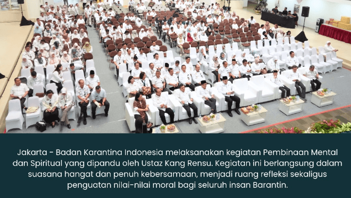 Silaturahim Hangat Warnai Pembinaan Mental Barantin, Perkuat Integritas Pegawai