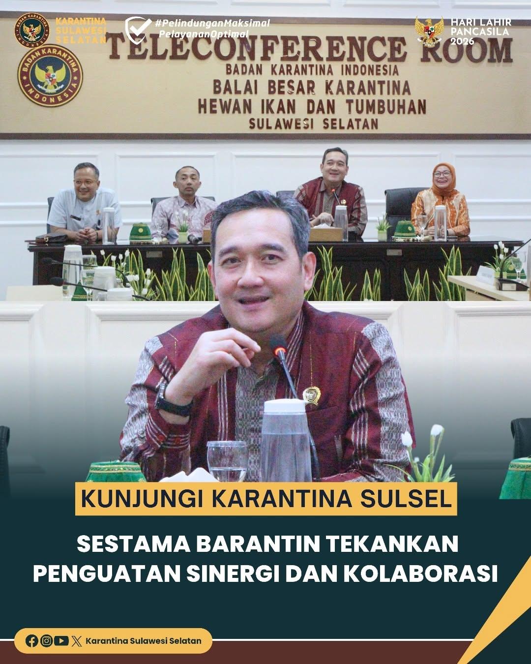 Kunjungi Karantina Sulsel, Sestama Barantin Tekankan Penguatan Sinergi dan Kolaborasi