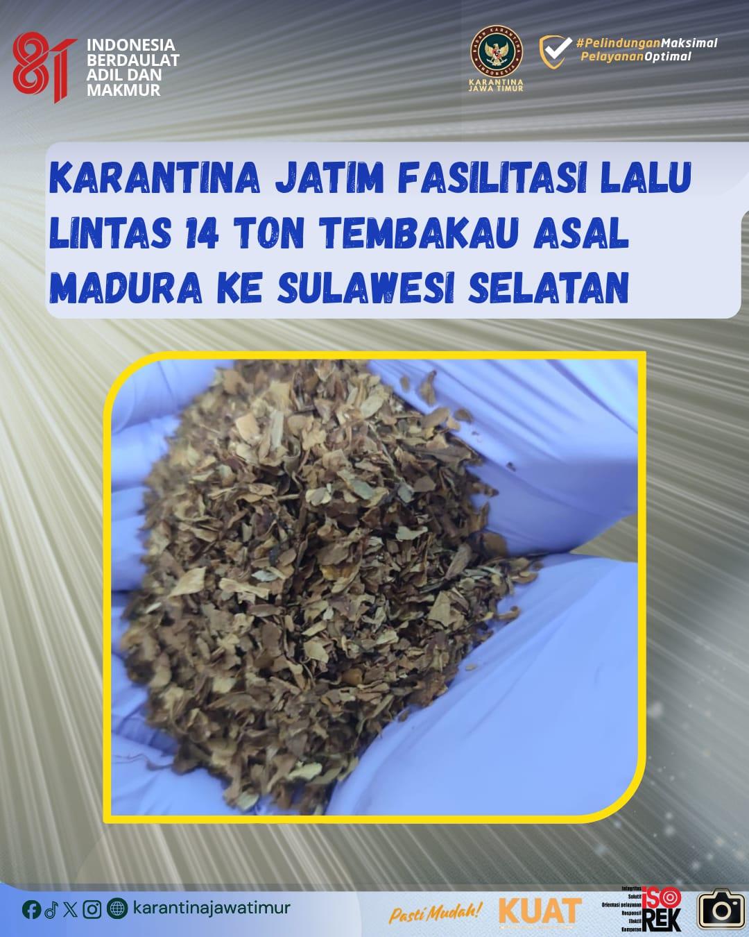 Karantina Jatim Fasilitasi Lalu Lintas 14 Ton Tembakau asal Madura ke Sulawesi Selatan.