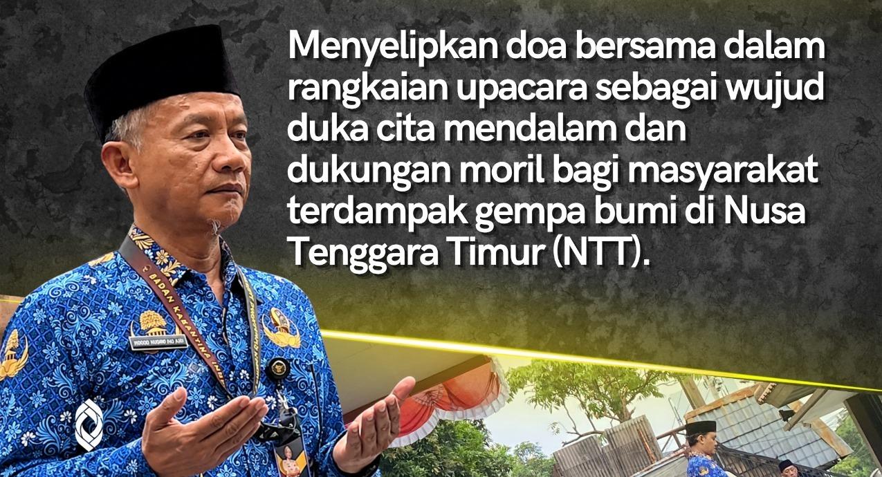 MERDEKA DALAM EMPATI, DOAKAN SAUDARA TERDAMPAK GEMPA NTT