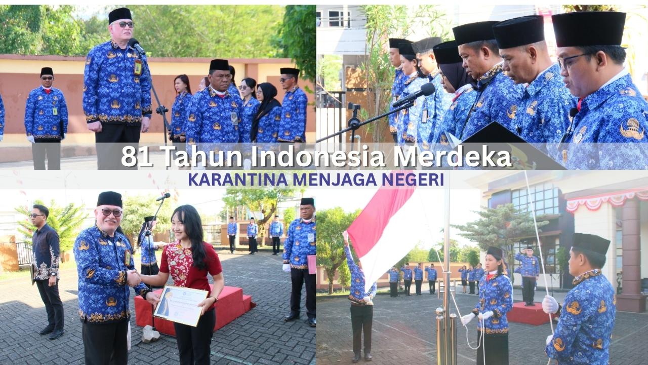 81 Tahun Indonesia Merdeka Karantina Menjaga Negeri