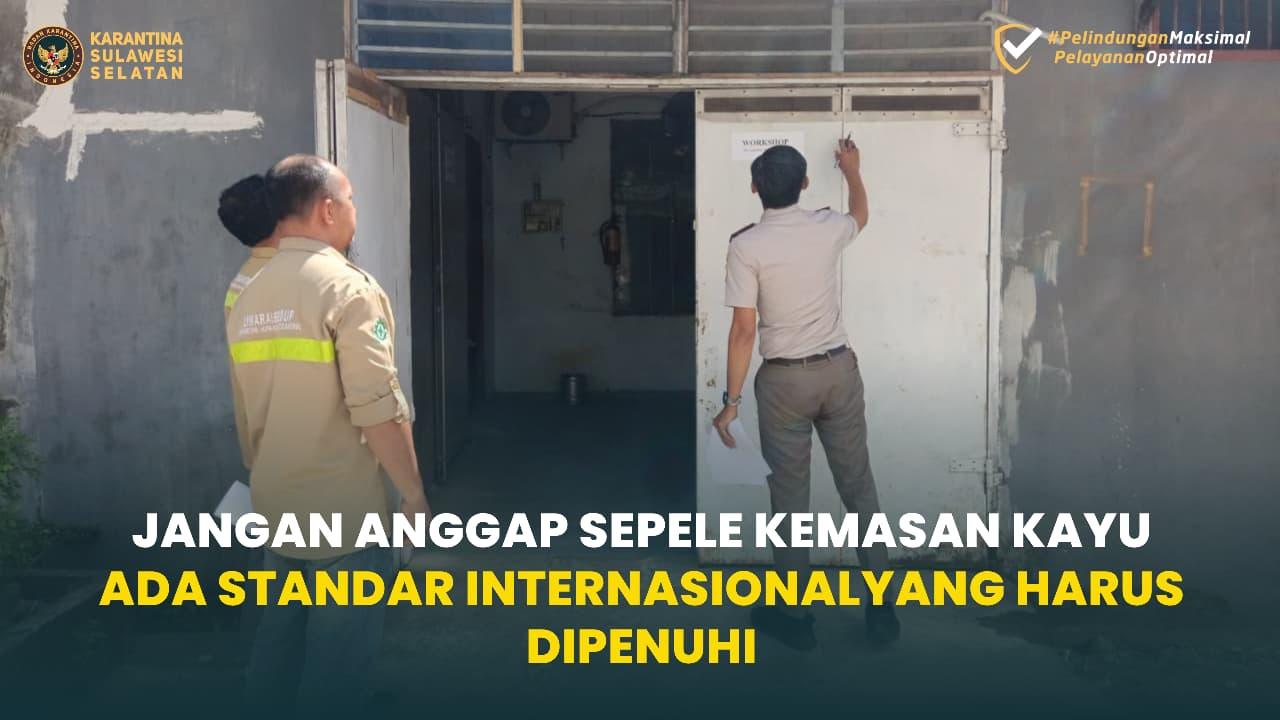 Jangan Anggap Sepele Kemasan Kayu, Ada Standar Internasional yang Harus Dipenuhi