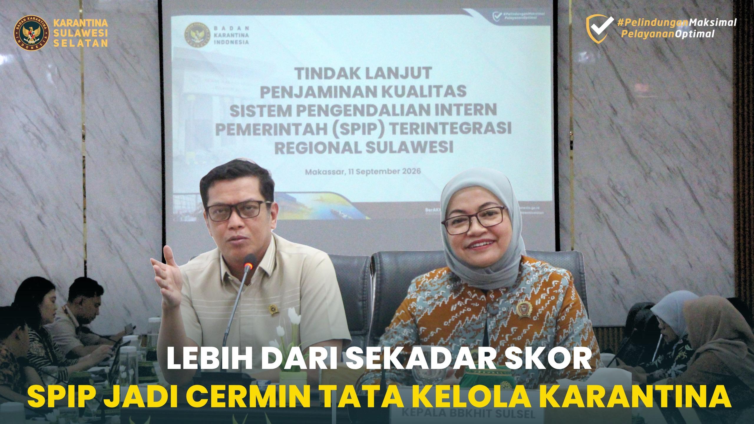 Lebih dari Sekadar Skor, SPIP Jadi Cermin Tata Kelola Karantina