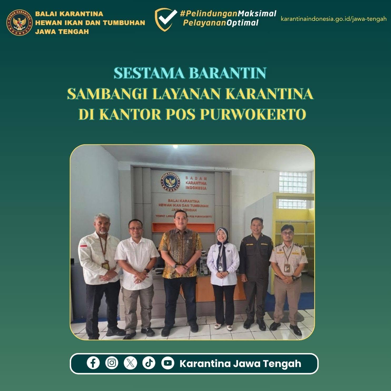 SESTAMA BARANTIN SAMBANGI LAYANAN KARANTINA DI KANTOR POS PURWOKERTO