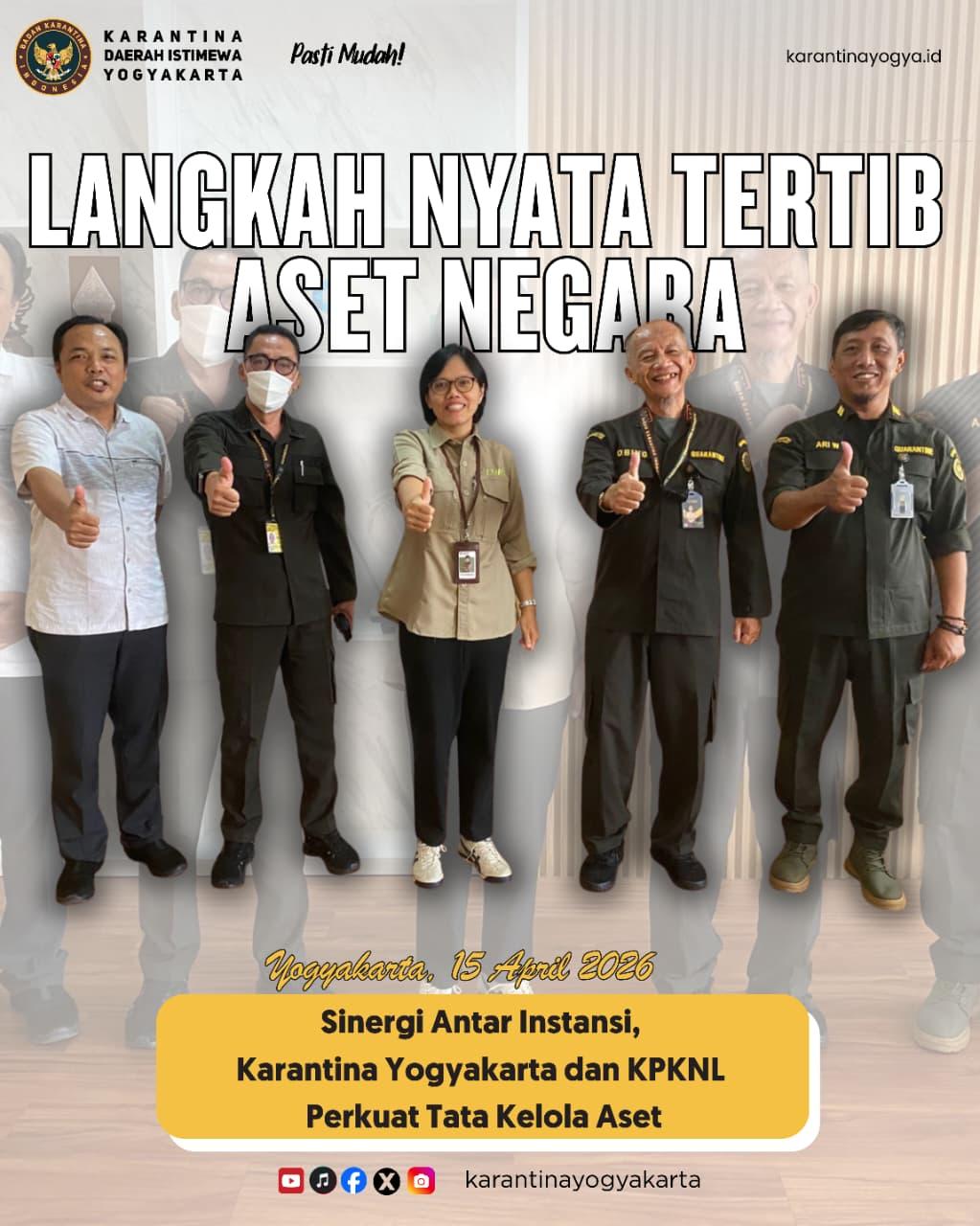 Perkuat Tata Kelola Aset Negara, Karantina Yogyakarta Berkolaborasi Dengan KPKNL