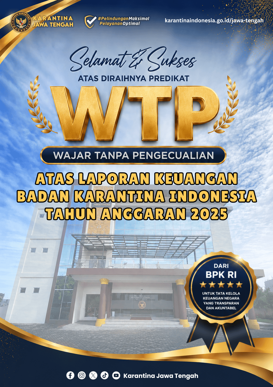 Badan Karantina Indonesia meraih opini Wajar Tanpa Pengecualian (WTP) dari Badan Pemeriksa Keuangan Republik Indonesia (BPK RI)