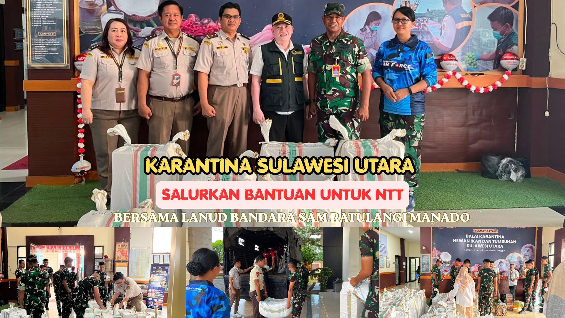 Karantina Sulawesi Utara Salurkan Bantuan untuk NTT bersama Lanud Bandara Sam Ratulangi Manado