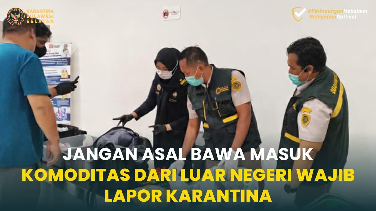 Jangan Asal Bawa Masuk, Komoditas dari Luar Negeri Wajib Lapor Karantina