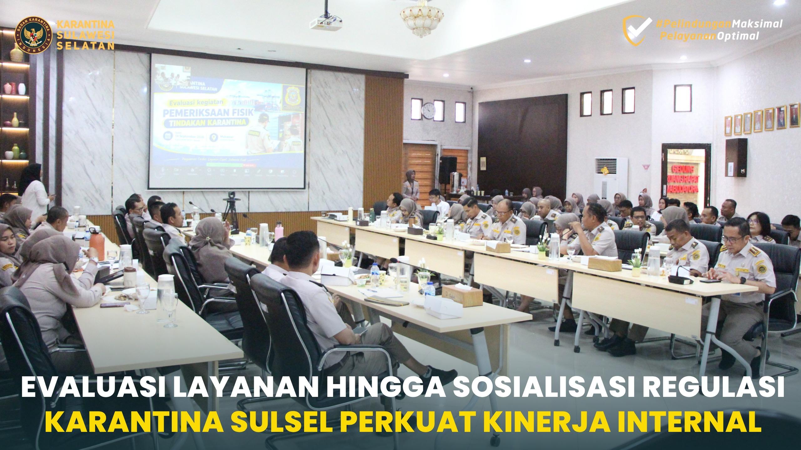 Evaluasi Layanan hingga Sosialisasi Regulasi, Karantina Sulsel Perkuat Kinerja Internal