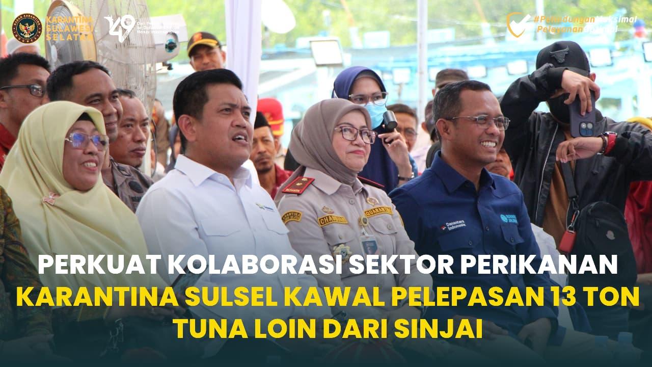 Perkuat Kolaborasi Sektor Perikanan, Karantina Sulsel Kawal Pelepasan 13 Ton Tuna Loin dari Sinjai